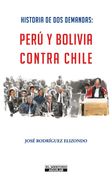 Historia de dos demandas: Perú y Bolivia contra Chile