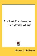 ancient furniture and other works of art (en Inglés)