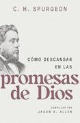 Cã³Mo Descansar en las Promesas de Dios (Spurgeon on Resting in the Promises of God) [Soft Cover ]