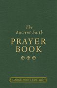 The Ancient Faith Prayer Book (en Inglés)