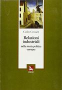 Relazioni Industriali Nella Storia Politica Europea (de Generazione)