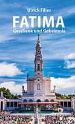 Fatima: Geschenk und Geheimnis (en Alemán)