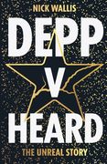 Depp v Heard: the unreal story (en Inglés)