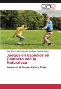 Juegos en Espacios en Contacto con la Naturaleza (in Spanish)