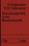 Kommunalpolitik in Der Bundesrepublik: Möglichkeiten Und Grenzen (en Alemán)