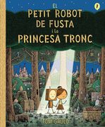 El Petit Robot de Fusta i la Princesa Tronc (en Catalán)
