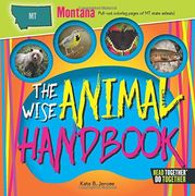 Wise Animal Handbook Montana, The (Arcadia Kids)