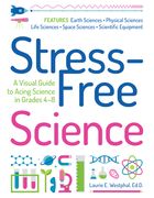 Stress-Free Science: A Visual Guide to Acing Science in Grades 4-8 (en Inglés)