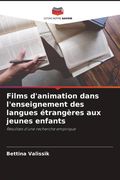 Films d'animation dans l'enseignement des langues étrangères aux jeunes enfants. Résultats d'une recherche empirique (in French)