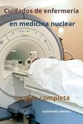 Cuidados de enfermería en medicina nuclear La guía completa