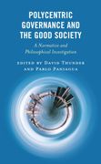 Polycentric Governance and the Good Society: A Normative and Philosophical Investigation (en Inglés)