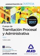 Cuerpo de Tramitación Procesal y Administrativa (Turno Libre) de la Administración de Justicia. Test