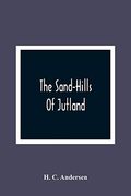 The Sand-Hills of Jutland (en Inglés)