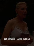 Julika Rudelius: Soft Intrusion (en Inglés)