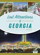Lost Attractions of Georgia (en Inglés)