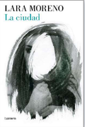 CIUDAD, LA - MORENO,LARA - Libro Físico (in Spanish)