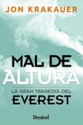 Mal de Altura - Relato Personal de la Gran Tragedia en el Everest (Literatura (Desnivel))