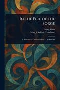 In the Fire of the Forge (en Inglés)