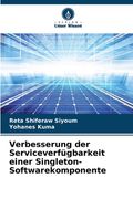 Verbesserung der Serviceverfügbarkeit einer Singleton-Softwarekomponente (in German)