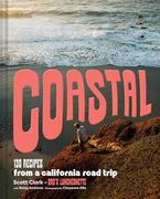 Coastal: 130 Recipes From a California Road Trip