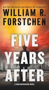 Five Years After: A John Matherson Novel (a John Matherson Novel, 4) (en Inglés)