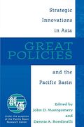 Great Policies: Strategic Innovations in Asia and the Pacific Basin (en Inglés)