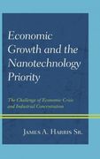 Economic Growth and the Nanotechnology Priority: The Challenge of Economic Crisis and Industrial Concentration
