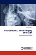 neurotrauma, microsurgery and faith