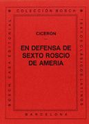 En defensa de Sexto Roscio de Ameria: Introducción, notas y vocabulario por E. Valentí (in Spanish)