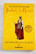 Isabel, la Reina (Vol. I): Las Hijas de la Luna Roja (in Spanish)