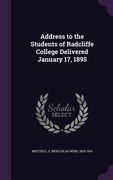 Address to the Students of Radcliffe College Delivered January 17, 1895 (en Inglés)