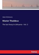 Master Thaddeus: The last foray in Lithuania - Vol. 2 (en Inglés)