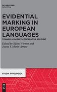 Evidential Marking in European Languages Toward a Unitary Comparative Account (en Inglés)