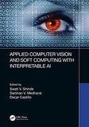 Applied Computer Vision and Soft Computing With Interpretable ai (en Inglés)