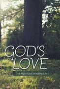 God's Love: The Night God Saved My Life (en Inglés)