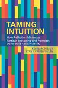 Taming Intuition: How Reflection Minimizes Partisan Reasoning and Promotes Democratic Accountability (en Inglés)