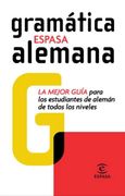 Gramatica Alemana Espasa la Mejor Guia Para los Estudia  Ntes de Aleman de Todos los Niveles