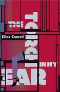 the torch in my ear. elias canetti
