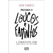 Mantenham-Se Loucos e Famintos a Comunicação Como Nunca Antes foi Explicada (en Portugués)