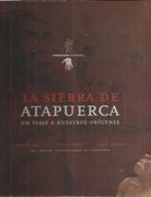 LA SIERRA DE ATAPUERCA: UN VIAJE A NUESTROS ORIGENES