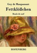 Fettklößchen de guy de Maupassant(Hofenberg) (en Alemán)
