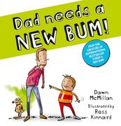 Dad Needs a New Bum! (PB)