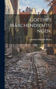 Goethe's Märchendichtungen. (en Alemán)