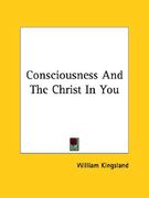 consciousness and the christ in you (en Inglés)