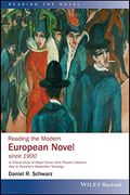 Reading the Modern European Novel Since 1900: A Critical Study of Major Fiction From Proust's Swann's way to Ferrante's Neapolitan Tetralogy (Reading the Novel) (en Inglés)