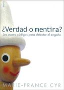 Verdad o Mentira?  Los Cuatro Códigos Para Detectar el Engaño