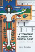 La Teología de la Liberación Sigue su Curso