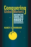 Conquering Global Markets: Secrets from the World's Most Successful Multinationals (en Inglés)