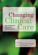 Changing Clinical Care: Experiences and Lessons of Systematisation (en Inglés)
