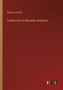 A Memorial of Alexander Anderson (en Inglés)